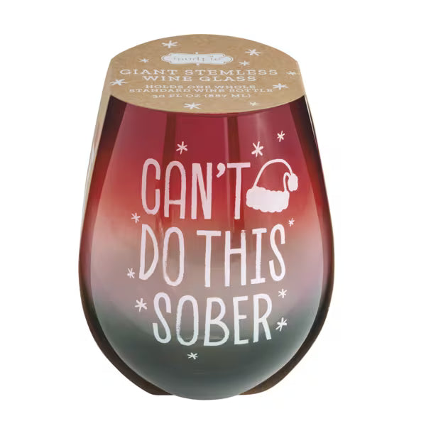 Can't Do This Sober Giant Holiday Wine Glass