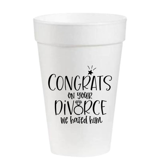 Foam Cups | Congrats on Your Divorce